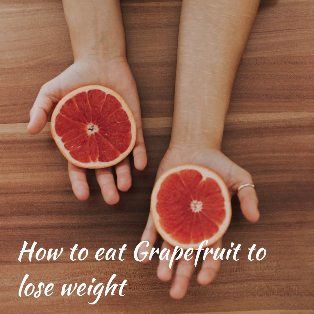 Eating grapefruit top for weight loss